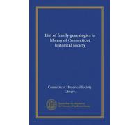 List of family genealogies in library of Connecticut historical society