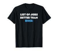 List of Jobs Better Than Boss Jefe Patrón Camiseta