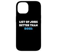 List of Jobs Better Than Boss Jefe Patrón Carcasa para iPhone 14