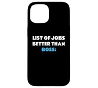 List of Jobs Better Than Boss Jefe Patrón Carcasa para iPhone 15
