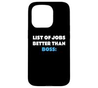 List of Jobs Better Than Boss Jefe Patrón Carcasa para iPhone 15 Pro