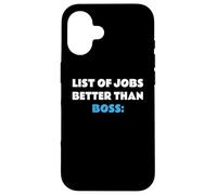 List of Jobs Better Than Boss Jefe Patrón Carcasa para iPhone 16