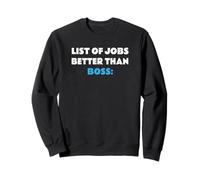 List of Jobs Better Than Boss Jefe Patrón Sudadera