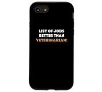 List Of Jobs Better Than Veterinarian Ocupación Carcasa para iPhone SE (2020) / 7 / 8