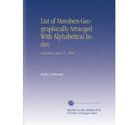 List of Members Geographically Arranged With Alphabetical Index: Corrected to June 15, 1909.