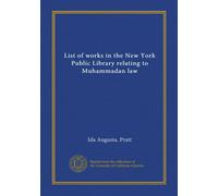 List of works in the New York Public Library relating to Muhammadan law
