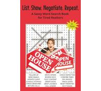 List. Show. Negotiate. Repeat.: A Sassy Word Search Book for Tired Realtors. 6x9 | 50 Puzzles | Solutions Included. Perfect for Gifts, Travel, ... With Attitude Word Search Series)