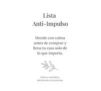 Lista Anti-Impulso: Decide con calma antes de comprar y llenar tu casa de lo que de verdad importa