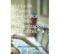 Lista de Espera Quirúrgica: Análisis Minimización de Costes