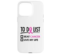Lista de Qué Hacer Batir Cáncer Vive My Life Quimioterapia Cáncer Carcasa para iPhone 15 Pro MAX