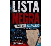 Lista Negra - N°2 El Palacio: Pasatiempos de Misterio y Deducción Lógica - Elimina Sospechosos y encuentra al Culpable
