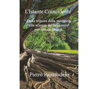 L'Istante Coincidente: Dalla trincea della memoria alla scienza del benessere per restare umani.
