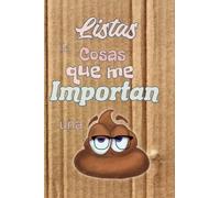 Listas de cosas que me importan una caca: Libreta A5 con interior a rayas