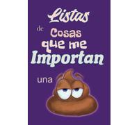 Listas de cosas que me importan una caca: Libreta A5 con interior a rayas