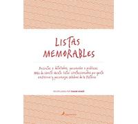LISTAS MEMORABLES (S): Suscintas o detalladas, personales o públicas. Más de ciento veinte listas confeccionadas por gente anónima y personajes célebres de la Historia: 40.00 (Ensayo)