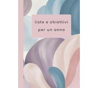 liste e obiettivi per un anno: To do list, planner giornaliero non datato per la gestione delle cose da fare, gestisci il tuo tempo e raggiungi gli obiettivi.