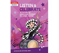 Listen & Celebrate Key Stage 3: Activities to enrich and diversify Key Stage 3 music (Collins Secondary Music)