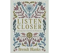 Listen Closer: Believing God's Truth over the World's Lies