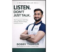 Listen. Don't Just Talk.: A Million Dollar Skill