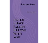 Listen I Have Fallen In Love With You: A Journey Through the Silence of the Heart: 2 (The Quiet Love Collection)