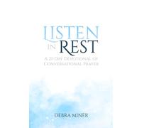 Listen In Rest: A 21-Day Devotional of Conversational Prayer
