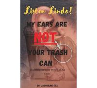 Listen Linda! My Ears Are NOT Your Trash Can: Standing In Your Peace At All Costs