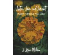 Listen, Love, and Lament: Poems for Love and Loss