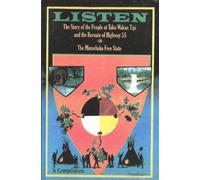 Listen: The Story of the People at Taku Wakan Tipi and the Reroute of Highway 55 Or The Minnehaha Free State