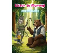 Listen to Mommy! Moral Books: Respect Elders