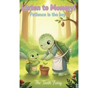 Listen to Mommy!: Patience is the key: 2 (Listen to Mommy! Moral Storybooks for Kids)