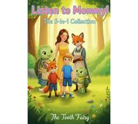 Listen to Mommy! The 3 in 1 Collection: Volume 1