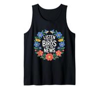 Listen To The Birds Not The News Bird Watching Peace - Camiseta sin Mangas