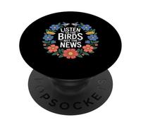 Listen To The Birds Not The News Bird Watching Peace - PopSockets PopGrip Adhesivo