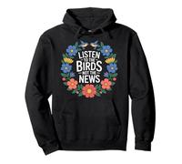 Listen To The Birds Not The News Bird Watching Peace - Sudadera con Capucha