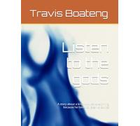 Listen to the gods: A story about a king who lost everything because he failed to listen to advice