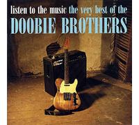 Listen to the Music: The Very Best Of The Doobie Brothers