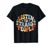 Listen To Trans People Apoyo al Respeto LGBTQ - Camiseta
