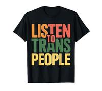 Listen To Trans People Apoyo al Respeto LGBTQ |- Camiseta