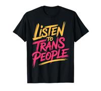 Listen To Trans People Apoyo al Respeto LGBTQ |- Camiseta