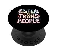 Listen To Trans People Apoyo al Respeto LGBTQ |- PopSockets PopGrip Adhesivo