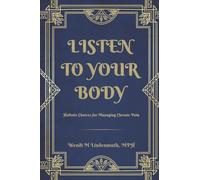 Listen to Your Body: Holistic Choices for Managing Chronic Pain