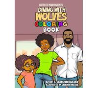 Listen to Your Parents: Dining with Wolves Coloring Book