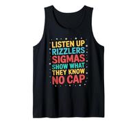 Listen Up Rizzlers Sigmas Show What They Know Motivación Camiseta sin Mangas