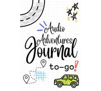 Listening Adventure Journal To-Go: Fun Activities for Kids to use with Audio Players: Connect-the-dots, mazes, and fill-in-the-blank fun to explore ... podcasts, and more while traveling