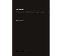 Listening: An Introduction to the Perception of Auditory Events (MIT Press)