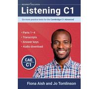 Listening C1: Six more practice tests for the Cambridge C1 Advanced (Cambridge C1 English)