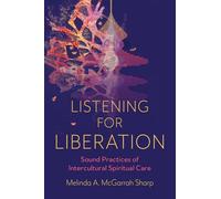 Listening for Liberation: Sound Practices of Intercultural Spiritual Care
