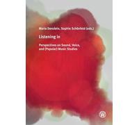 Listening in: Perspectives on Sound, Voice, and (Popular) Music Studies