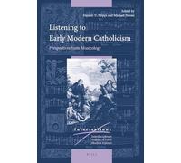Listening to Early Modern Catholicism: Perspectives from Musicology: 49 (Intersections, 49)
