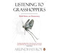 Listening to Grasshoppers: Field Notes on Democracy